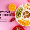Healthy Fruit Dessert Recipes
