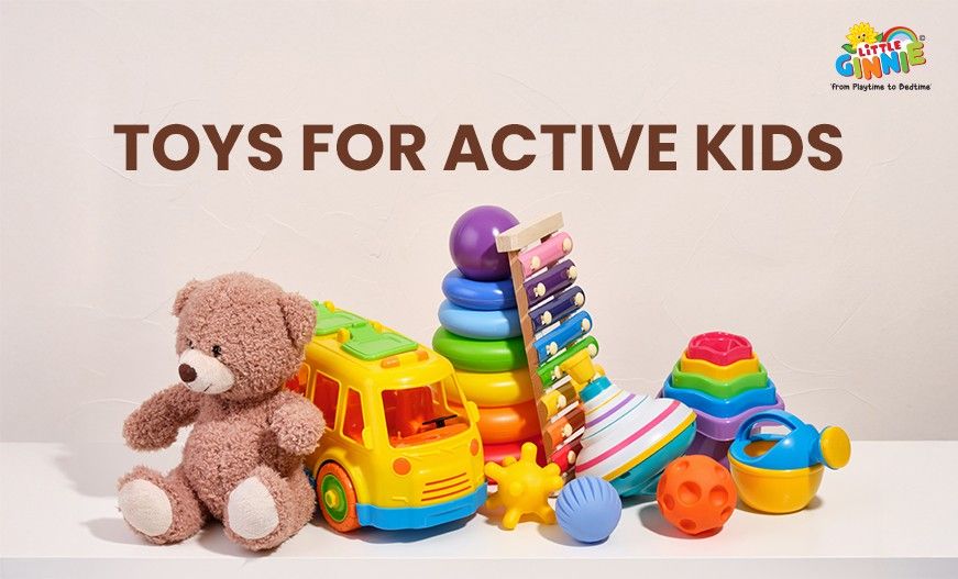Toys for Active Kids