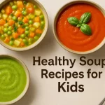 Healthy Soup Recipes For Kids​